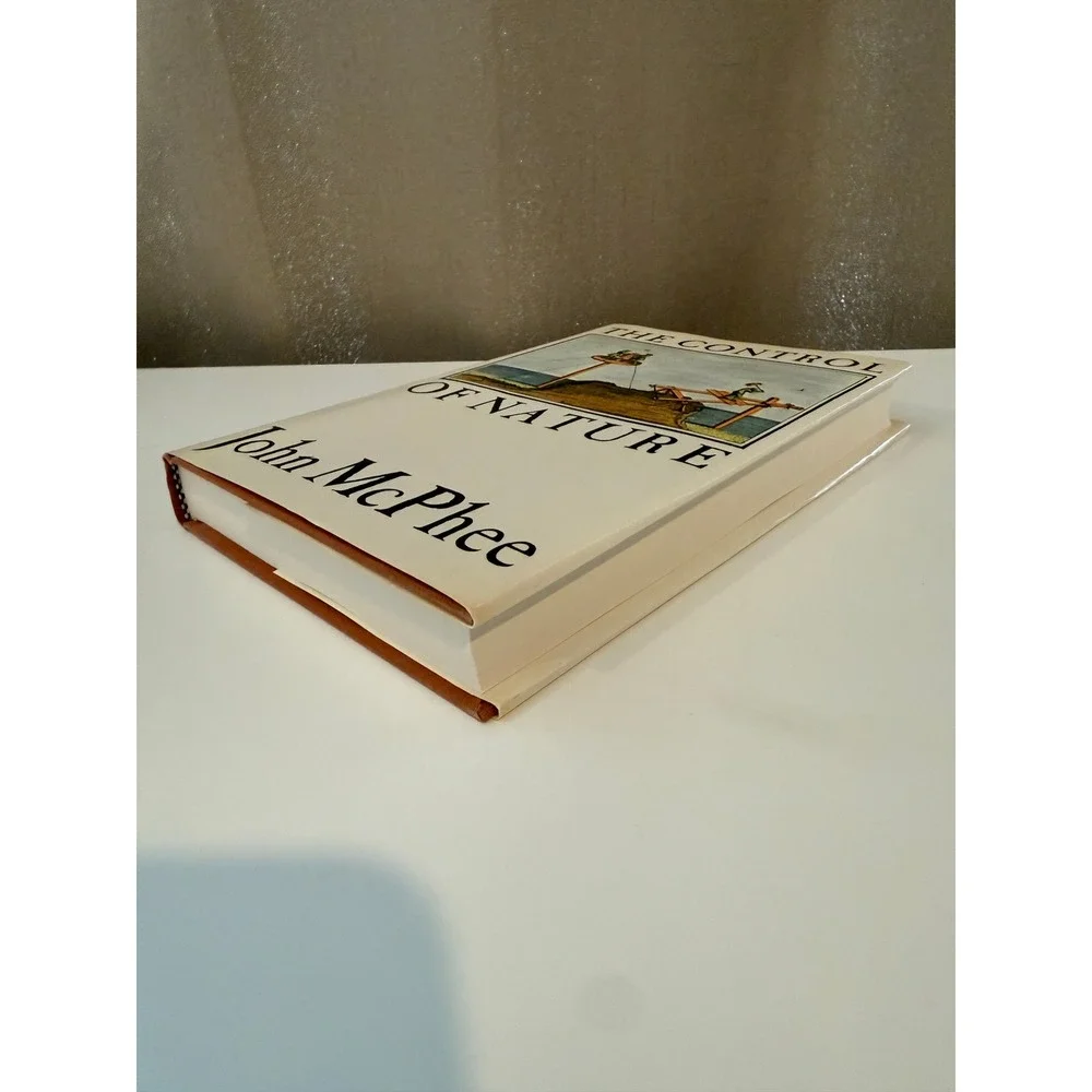 The Control of Nature John‎ McPhee 1989 Hardcover First Edition 2nd Print FSG